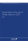 Cover of the report Supervision of the use of foreign labour in 2021.