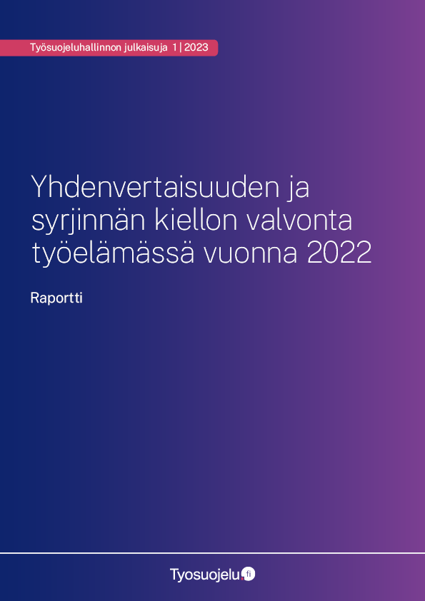 Yhdenvertaisuuden ja syrjinnän kiellon valvonta työelämässä vuonna 2022 -raportin kansi
