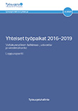 Yhteiset työpaikat 2016-2019-hankkeen loppuraportin kansi