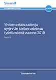 Yhdenvertaisuuden ja syrjinnän kiellon valvonta työelämässä vuonna 2019 -julkaisun kansikuva